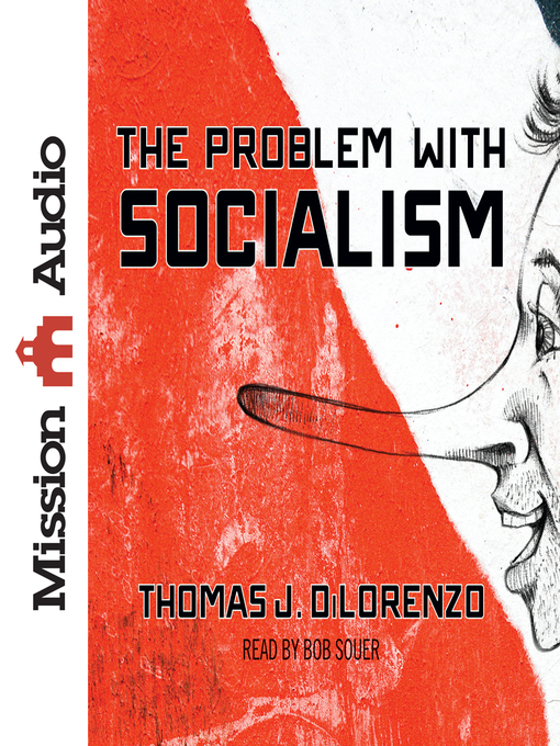 Title details for Problem with Socialism by Thomas DiLorenzo - Available